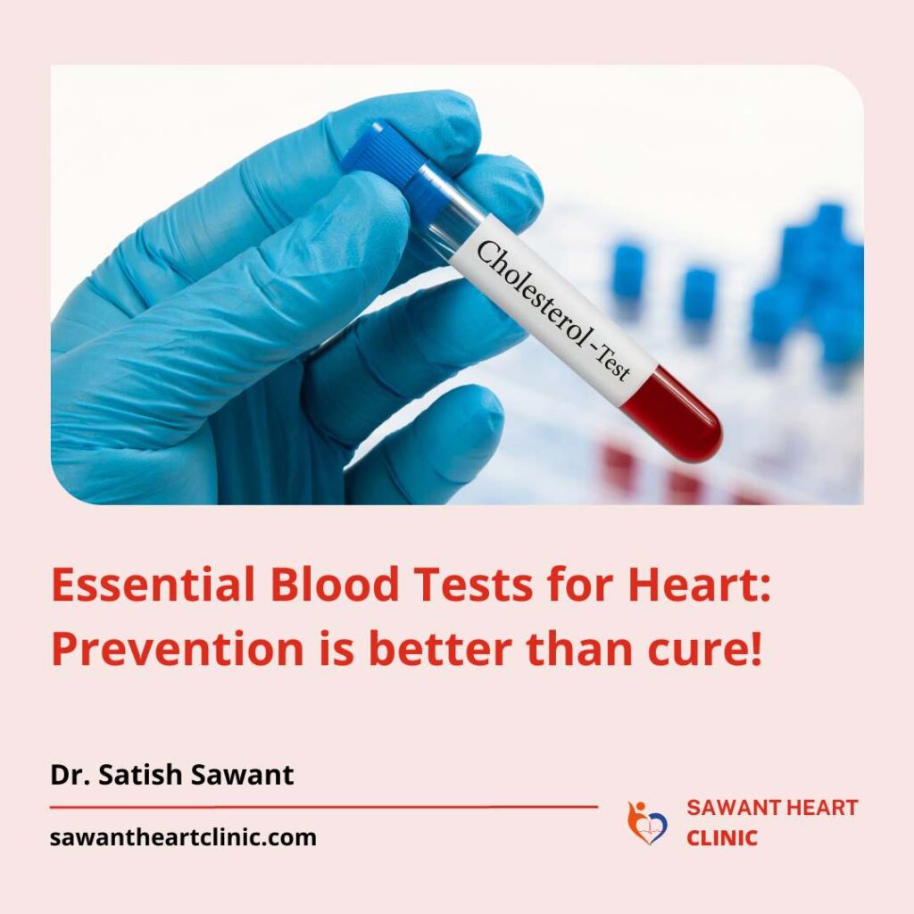 The lipid profile test, hs CRP test, natriuretic peptides test, and troponin (T) test are essential blood tests for heart in assessing heart health.